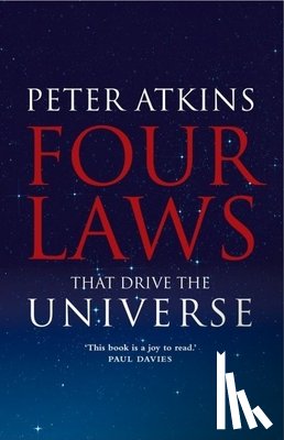Atkins, Peter (Professor of Chemistry - Four Laws That Drive the Universe