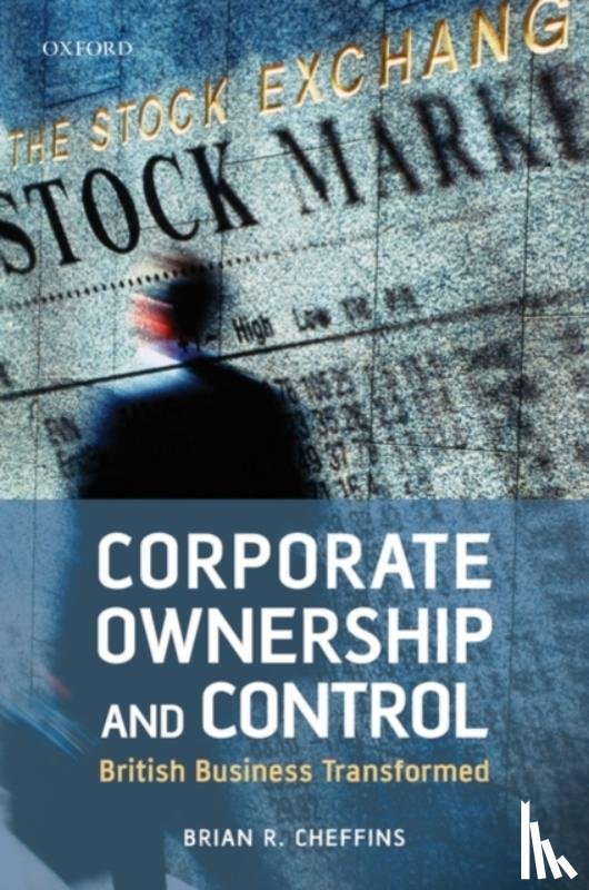 Cheffins, Brian R. (S.J. Berwin Professor of Corporate Law - Corporate Ownership and Control