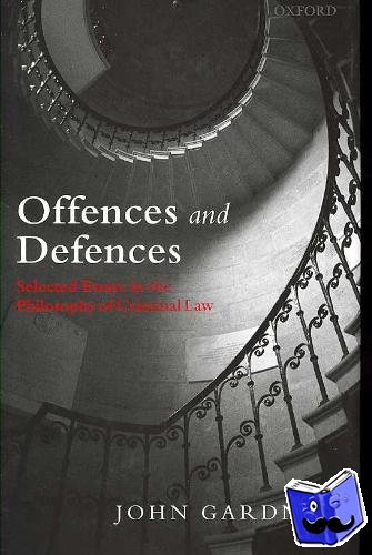 Gardner, John (Professor of Jurisprudence, University of Oxford) - Offences and Defences