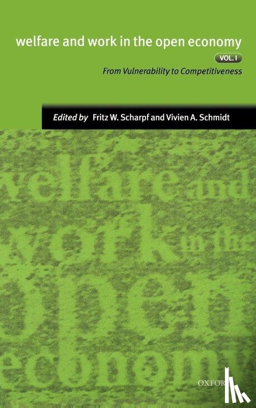  - Welfare and Work in the Open Economy: Volume I: From Vulnerability to Competitivesness in Comparative Perspective