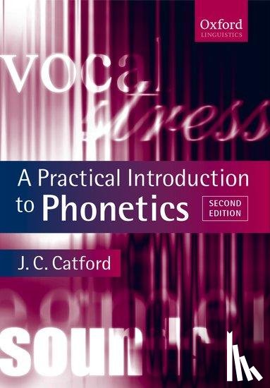 Catford, J. C. ( - A Practical Introduction to Phonetics