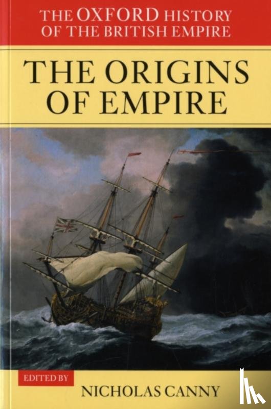  - The Oxford History of the British Empire: Volume I: The Origins of Empire