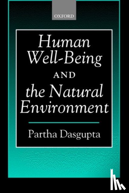 Dasgupta, Partha ( - Human Well-Being and the Natural Environment