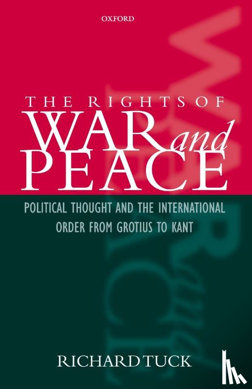 Tuck, Richard (Professor of Government - The Rights of War and Peace