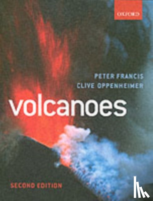 Peter The Late Francis (was Professor of Volcanology, was Professor of Volcanology, Oppenheimer, Clive (is a Lecturer in Geography - Volcanoes