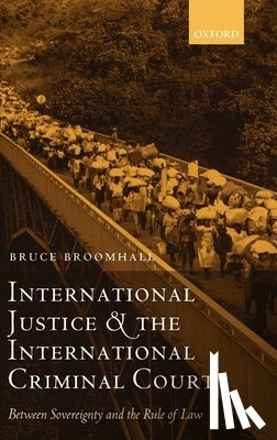 Broomhall, Bruce (Lecturer in public international law at Central European University in Budapest - International Justice and the International Criminal Court