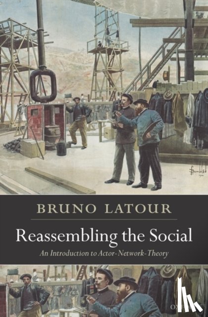 Latour, Bruno ( - Reassembling the Social