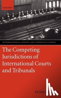 Shany, Yuval ( - The Competing Jurisdictions of International Courts and Tribunals