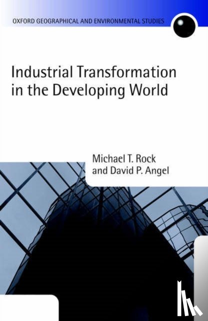 Rock, Michael T. (Harvey Wexler Professor of Economics, Angel, David P. (Provost and Laskoff Professor of Economics - Industrial Transformation in the Developing World