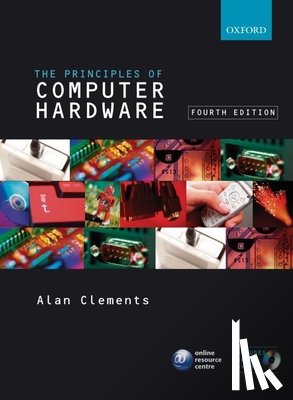 Clements, Alan (University of Teesside) - Principles of Computer Hardware