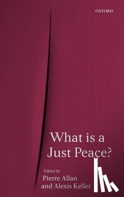 Keller, Alexis (Professor of History of Legal and Political Thought) - What is a Just Peace?