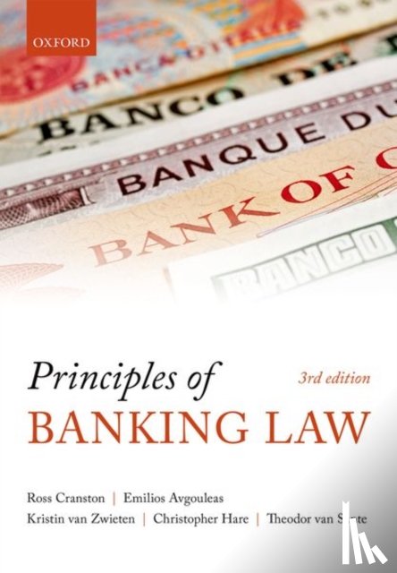 Cranston, Sir Ross (, Avgouleas, Emilios (, Zwieten, Kristin van (, Sante, Theodore van ( - Principles of Banking Law