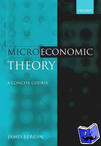 Bergin, James (, Professor of Economics, Queen's University, Ontario) - Microeconomic Theory