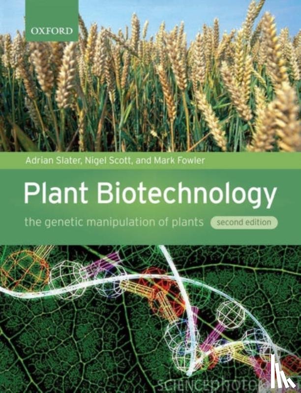 Slater, Adrian (Deputy Director of the Norman Borlaug Institute for Plant Science Research, Scott, Nigel (Principal Lecturer in plant molecular biology, Fowler, Mark (Senior Lecturer in plant molecular biology - Plant Biotechnology