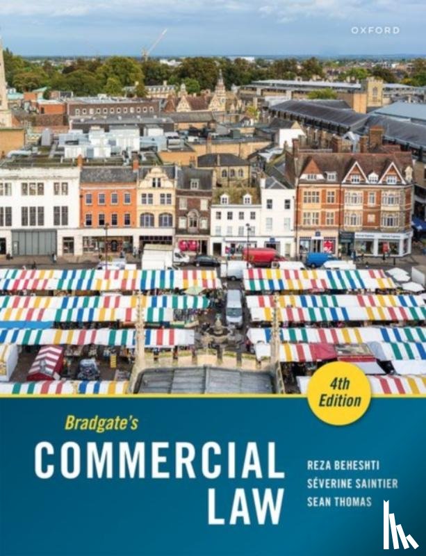 Beheshti, Reza (Assistant Professor, Assistant Professor in International Commercial Law, University of Nottingham), Saintier, Severine (Professor of Law, Professor of Law, Cardiff Univeristy), Thomas, Sean (Reader, Reader, University of York) - Commercial Law