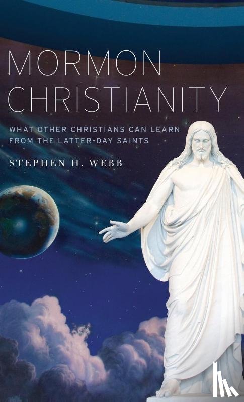Webb, Stephen (Professor of Religion and Philosophy - Mormon Christianity