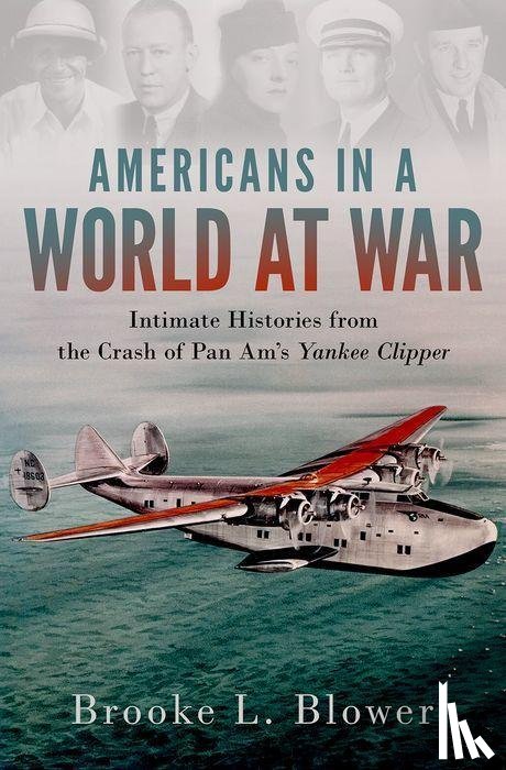 Blower, Brooke L. (Associate Professor of History - Americans in a World at War