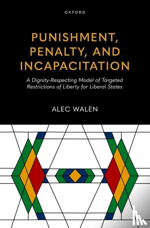 Walen, Alec - Punishment, Penalty, and Incapacitation
