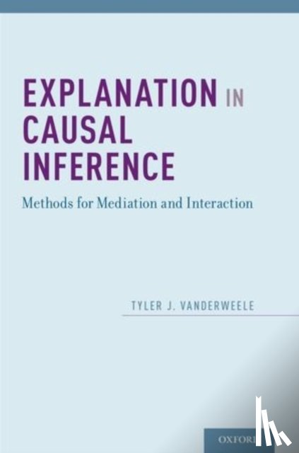 VanderWeele, Tyler (Associate Professor - Explanation in Causal Inference
