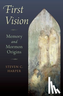 Harper, Steven C. (Professor of Church History and Doctorine - First Vision