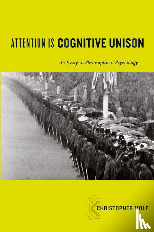 Mole, Christopher (Assistant Professor in Philosophy - Attention Is Cognitive Unison
