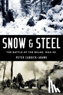 Caddick-Adams, Peter - SNOW & STEEL