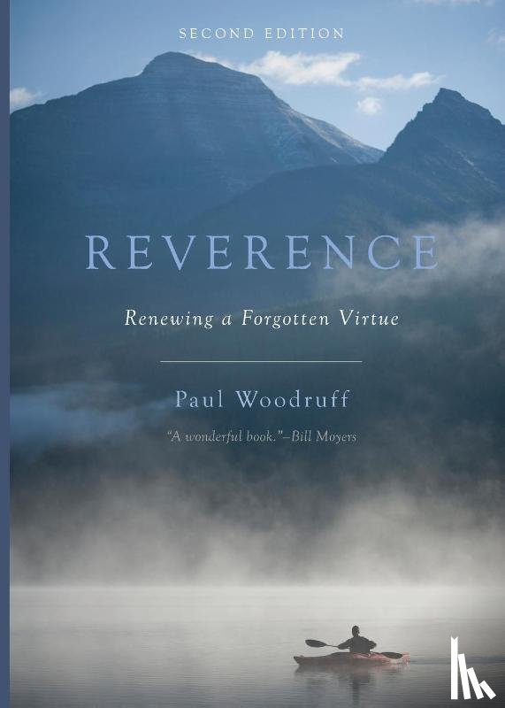 Paul (Mary Helen Thompson Professor of the Humanities, Mary Helen Thompson Professor of the Humanities, University of Texas, Austin) Woodruff - Reverence
