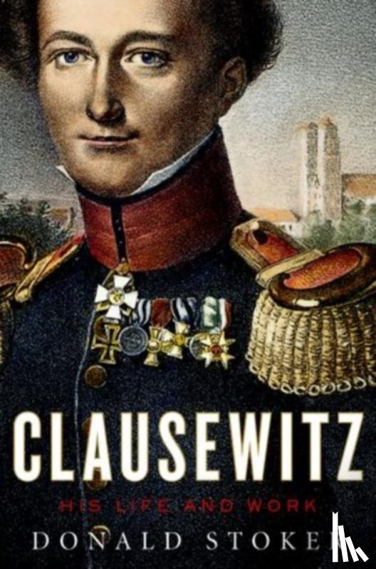 Stoker, Donald - Clausewitz