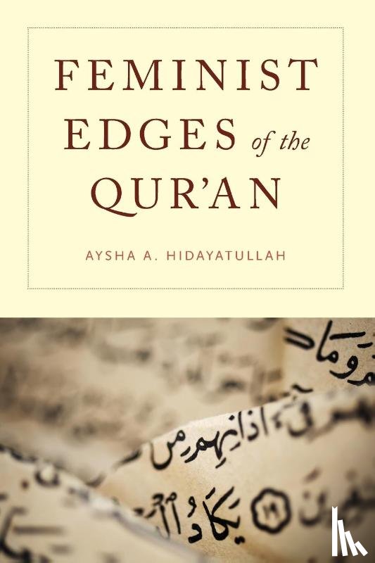 Hidayatullah, Aysha A. (Assistant Professor - Feminist Edges of the Qur'an