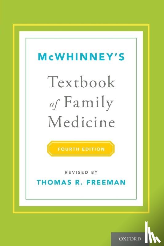Freeman, Thomas R. (Professor of Family Medicine - McWhinney's Textbook of Family Medicine