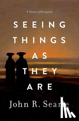 Searle, John (Willis S. and Marion Slusser Professor of Philosophy - Seeing Things as They Are