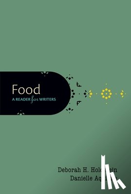 Holdstein, Deborah H. - Food: A Reader for Writers