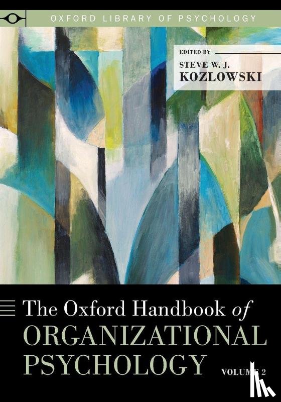  - The Oxford Handbook of Organizational Psychology, Volume 2