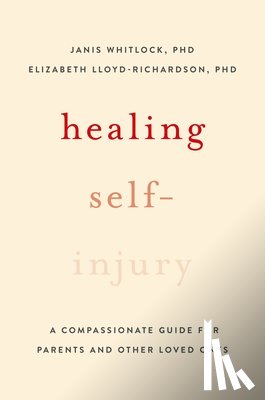 Whitlock, Janis (Research Scientist, Lloyd-Richardson, Elizabeth E. (Assistant Professor of Psychology - Healing Self-Injury