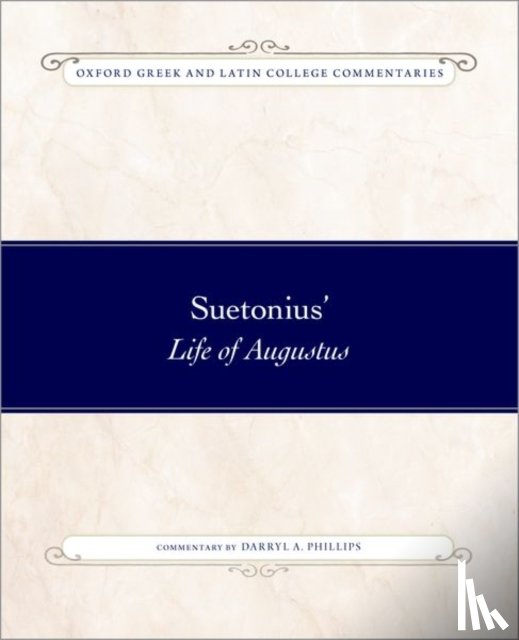 Phillips, Darryl A. - Suetonius' Life of Augustus