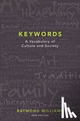 Williams, Raymond - Keywords: A Vocabulary of Culture and Society