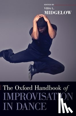  - The Oxford Handbook of Improvisation in Dance