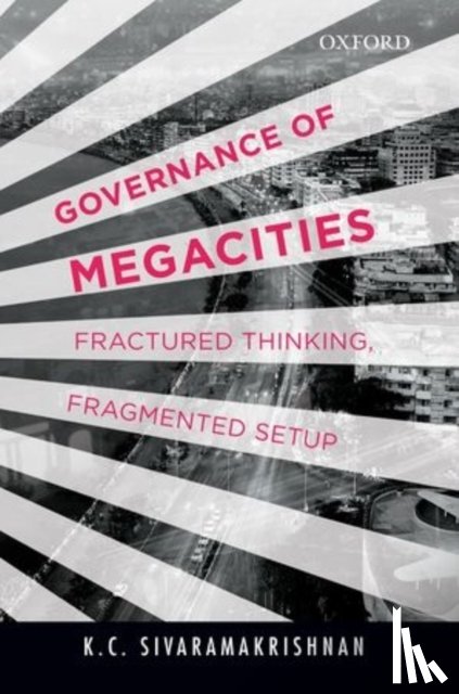 Sivaramakrishnan, K.C. ( - Governance of Megacities