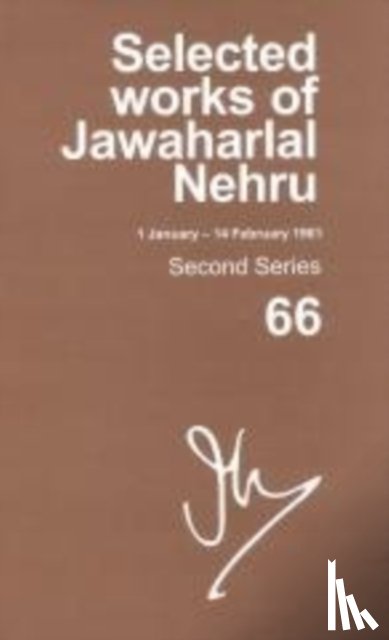  - Selected Works Of Jawaharlal Nehru, Second Series, Vol 66