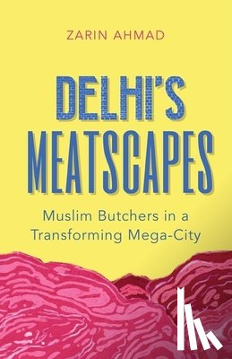 Ahmad, Zarin (Affiliated Research Fellow - Delhi's Meatscapes