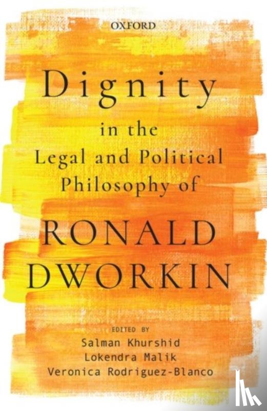  - Dignity in the Legal and Political Philosophy of Ronald Dworkin