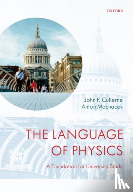 Cullerne, John P. (Head of Physics, Winchester College), Machacek, Anton (Head of Physics, Royal Grammar School, High Wycombe) - The Language of Physics