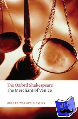 Shakespeare, William - The Merchant of Venice: The Oxford Shakespeare
