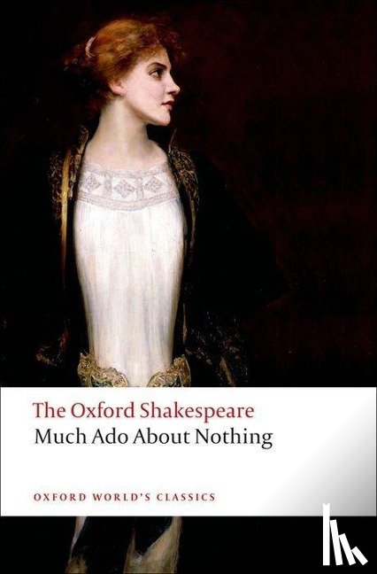 Shakespeare, William - Much Ado About Nothing: The Oxford Shakespeare