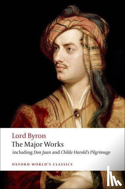 Byron, George Gordon - Lord Byron - The Major Works