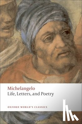 Michelangelo - Life, Letters, and Poetry