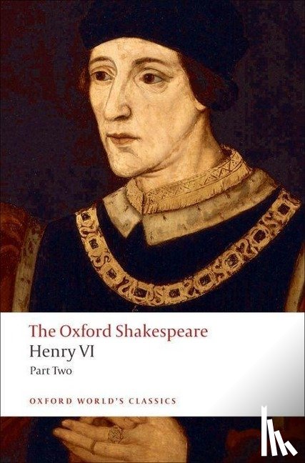 Shakespeare, William - Henry VI, Part Two: The Oxford Shakespeare