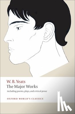 Yeats, W. B. - The Major Works