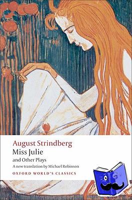 Strindberg, Johan August - Miss Julie and Other Plays