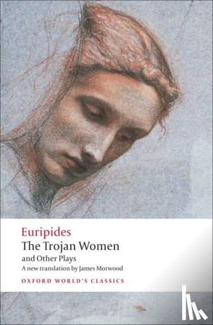 Euripides - The Trojan Women and Other Plays